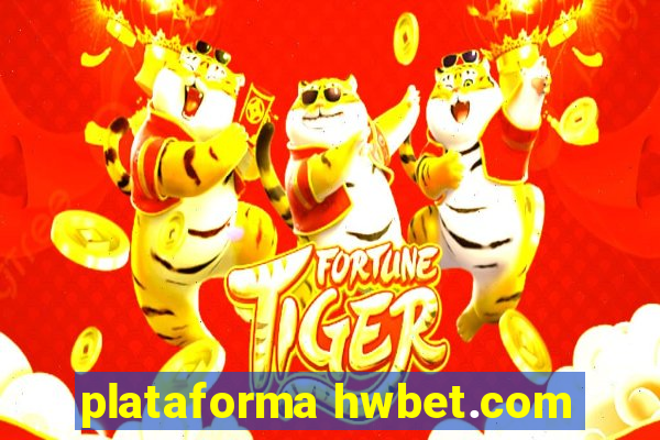 plataforma hwbet.com